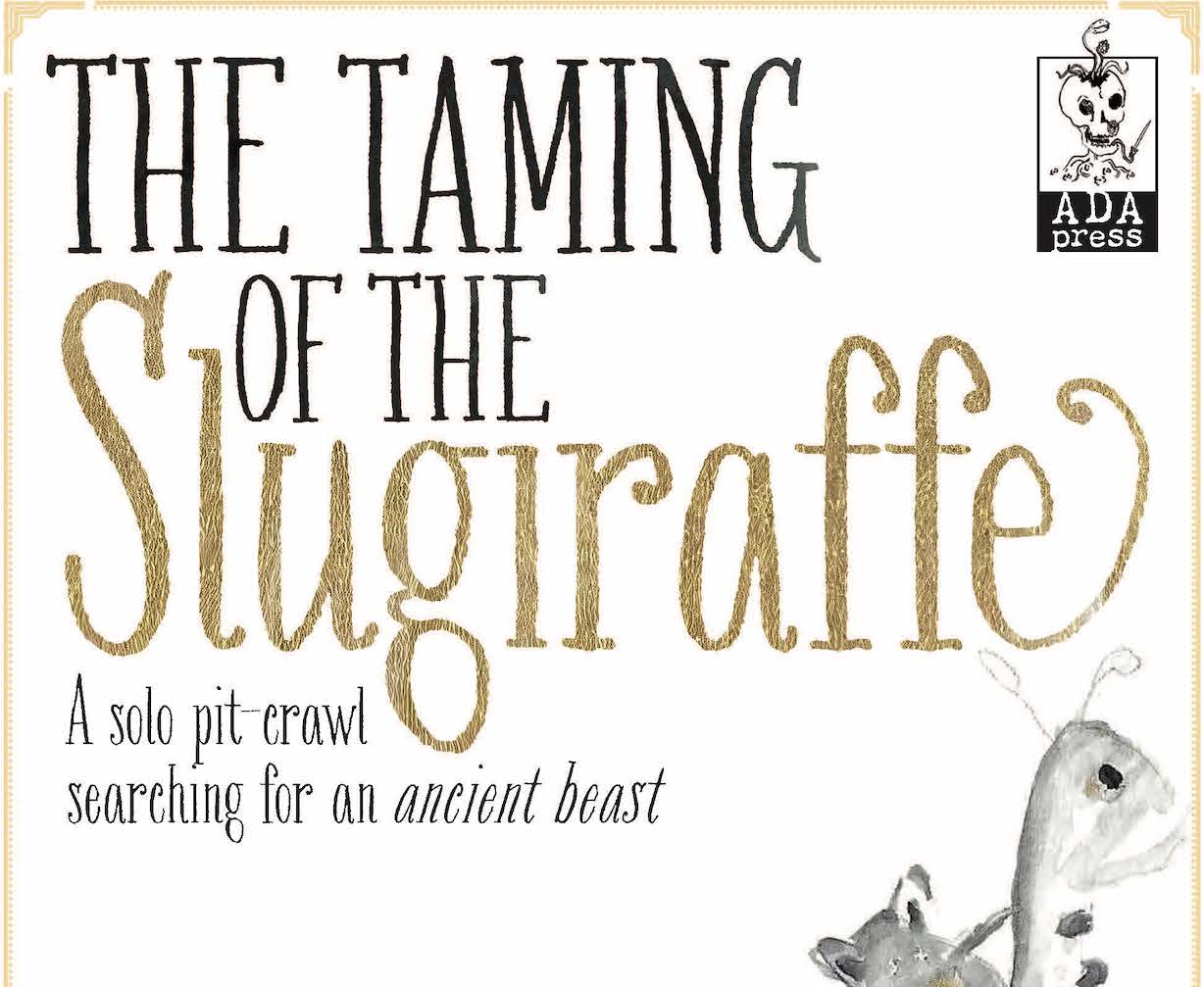 THE TAMING OF THE SLUGIRAFFE