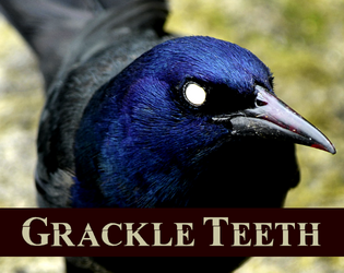 Grackle Teeth