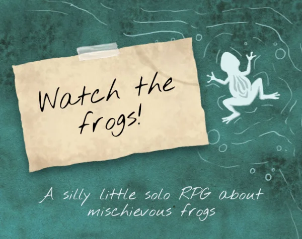 Watch the Frogs