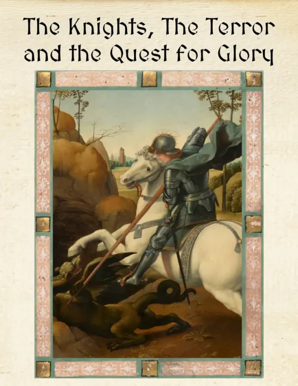 The Knights, The Terror and the Quest for Glory