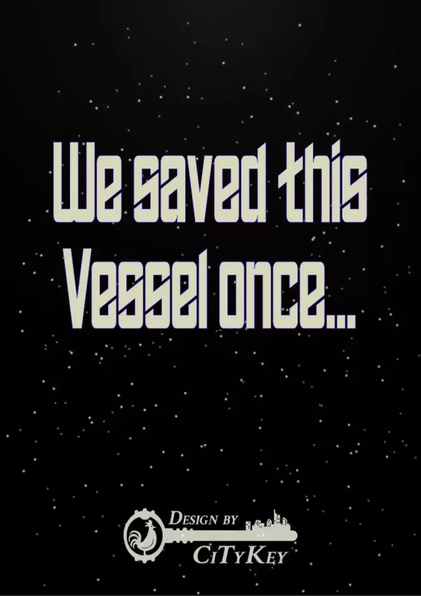 We saved this Vessel once....