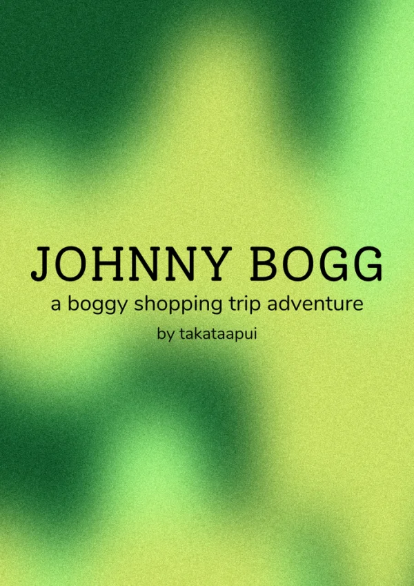Johnny Bogg: a boggy shopping trip adventure