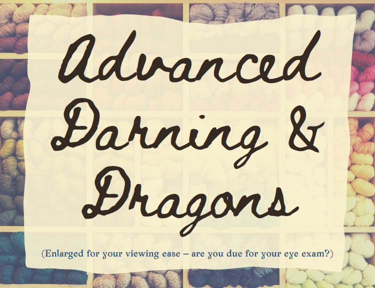 Advanced Darning &amp; Dragons