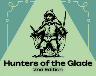Hunters of the Glade 2nd Edition