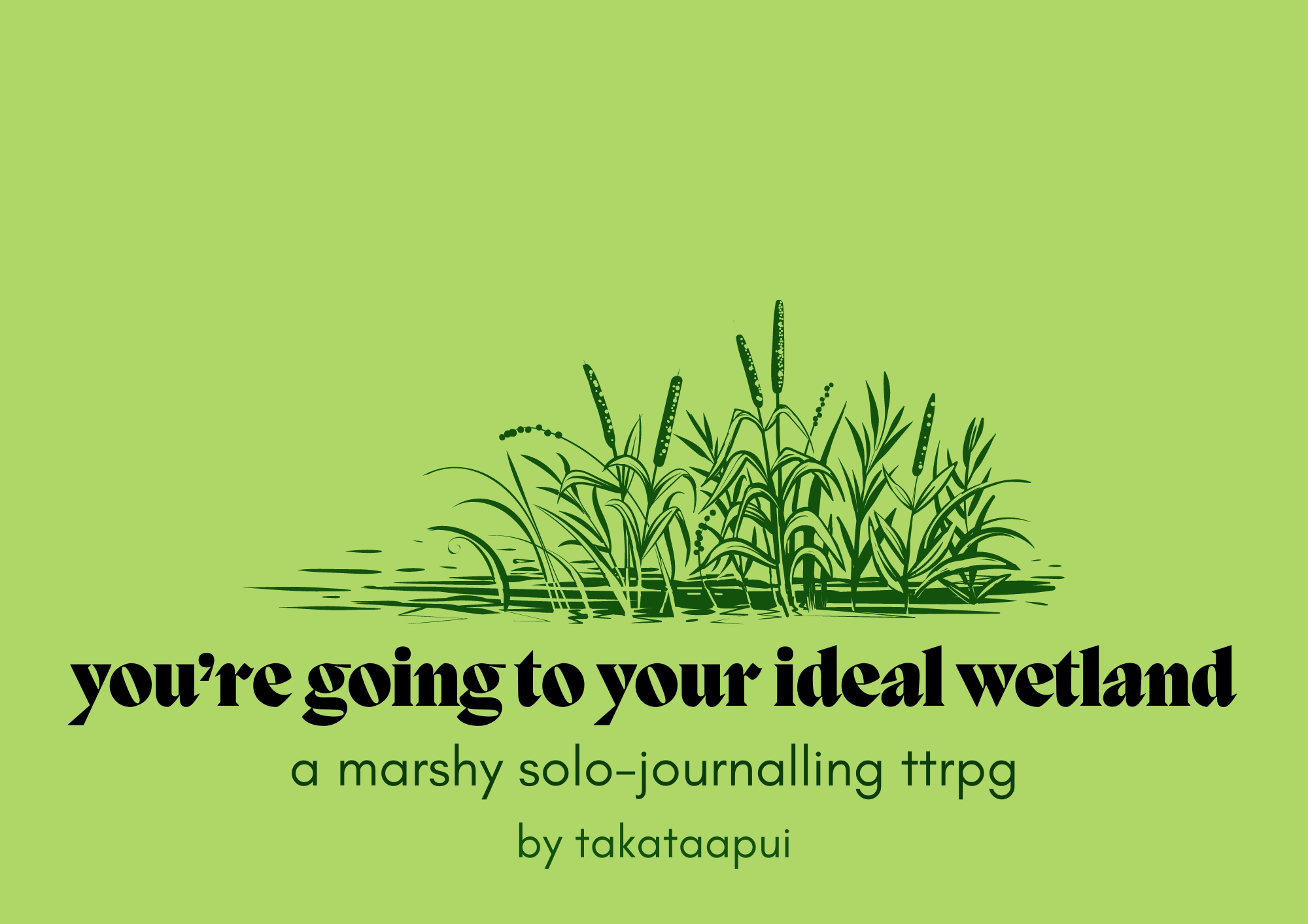 youre going to your ideal wetland