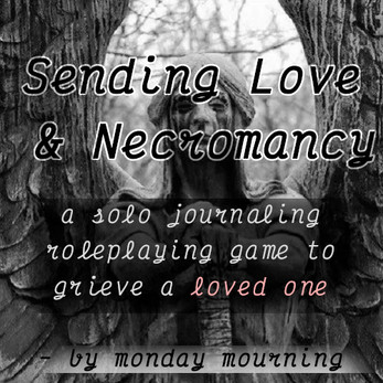 Sending Love &amp; Necromancy