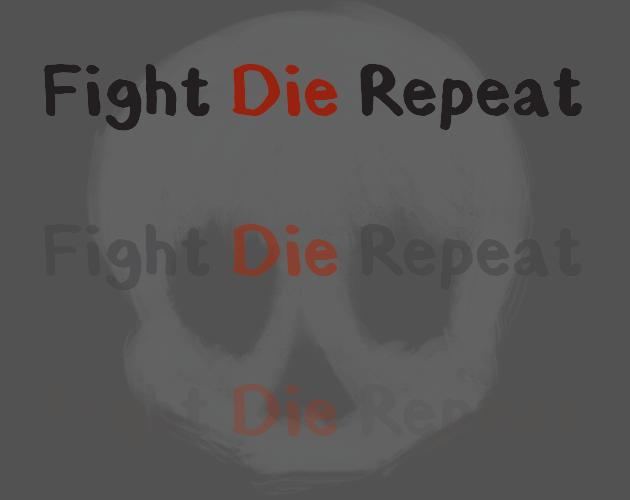 Fight Die Repeat