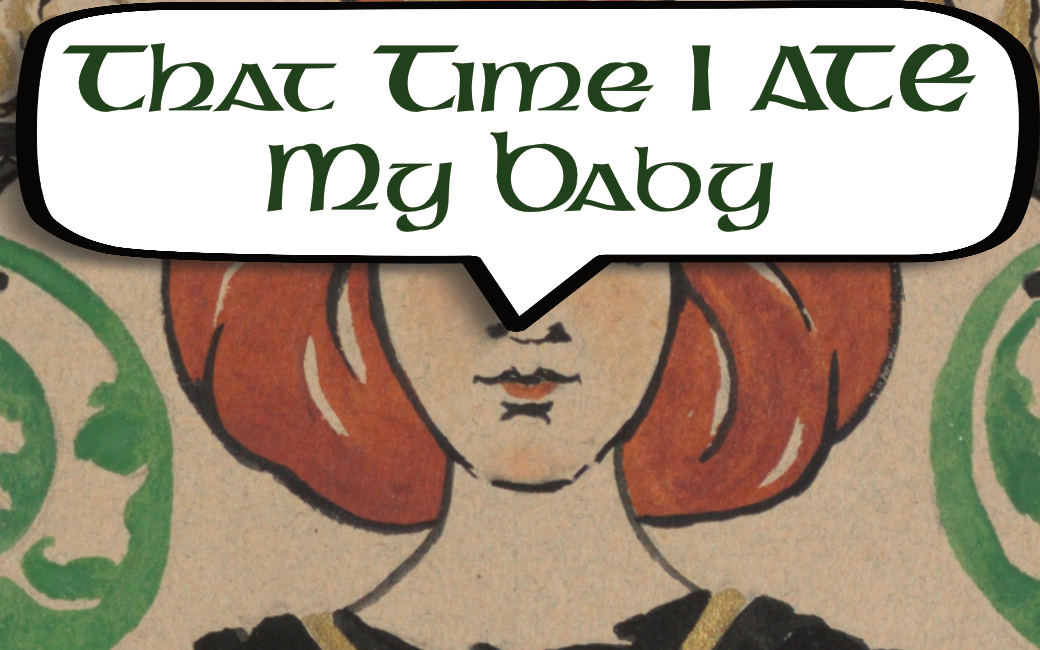 That Time I Ate My Baby
