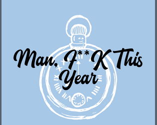 Man, F**K This Year
